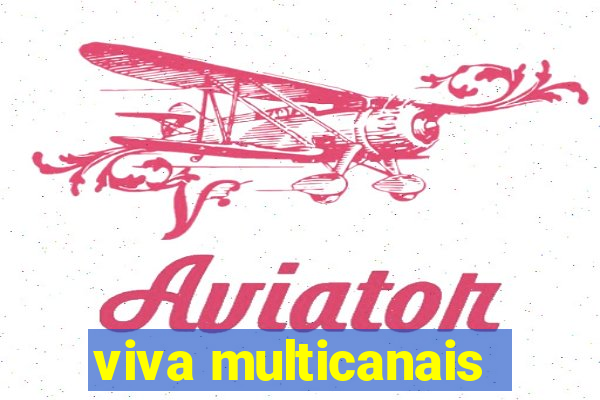 viva multicanais